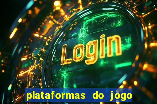 plataformas do jogo fortune tiger