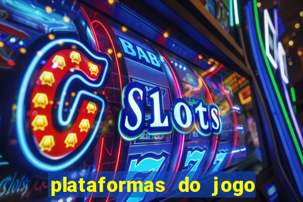 plataformas do jogo fortune tiger