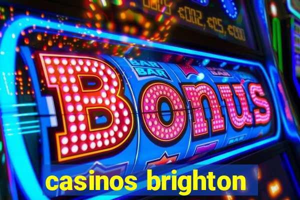 casinos brighton