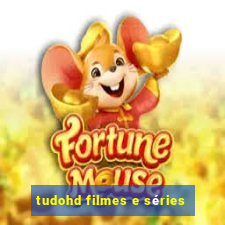 tudohd filmes e séries