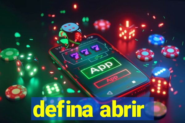 defina abrir