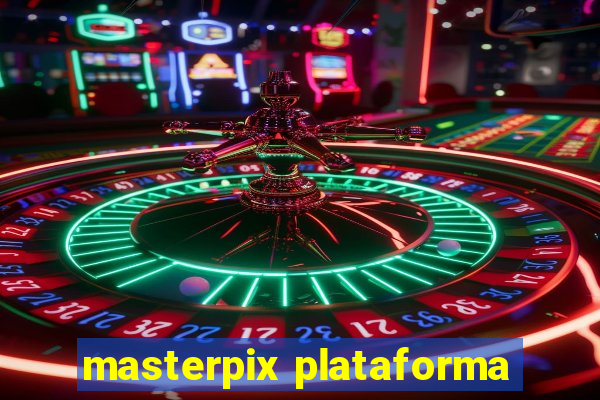 masterpix plataforma