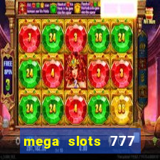 mega slots 777 casino apk