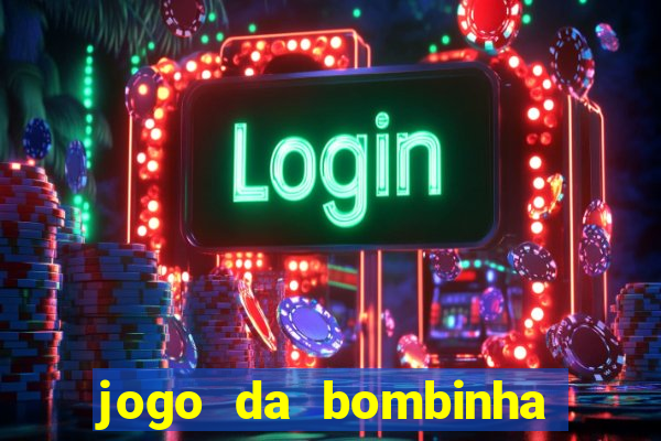 jogo da bombinha aposta 1 real