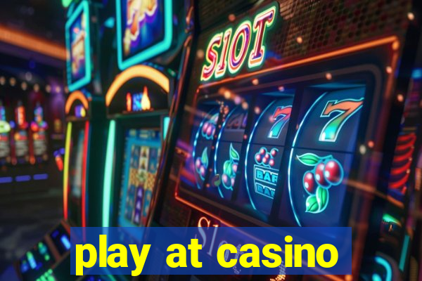 play at casino