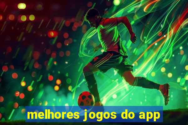 melhores jogos do app