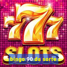 bingo 90 da sorte