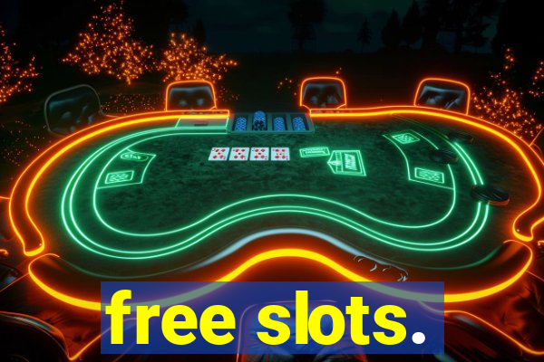 free slots.