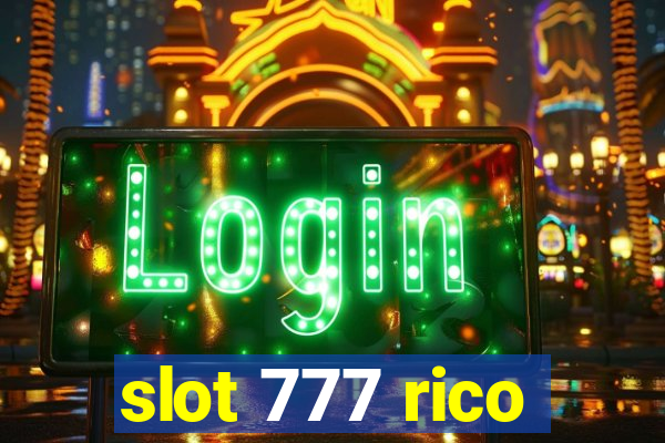 slot 777 rico