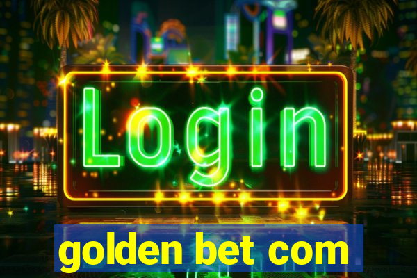 golden bet com