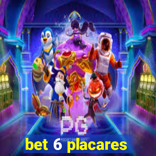 bet 6 placares