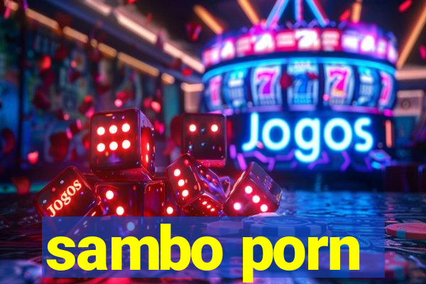 sambo porn