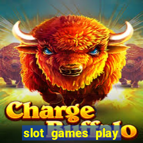 slot games play for free