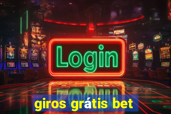 giros grátis bet