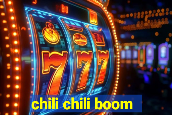 chili chili boom