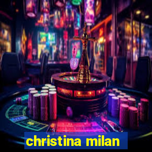 christina milan