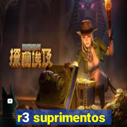 r3 suprimentos