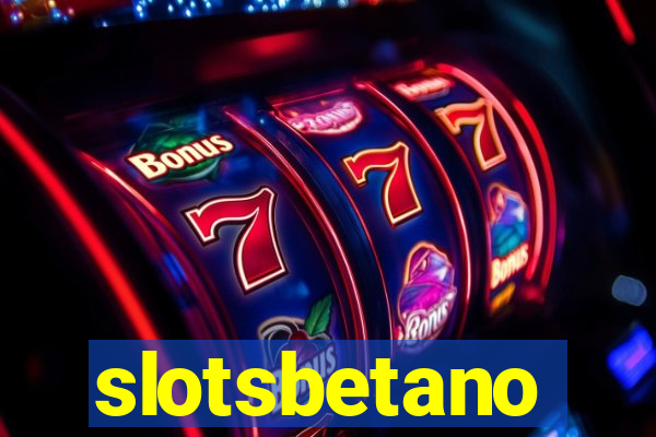 slotsbetano