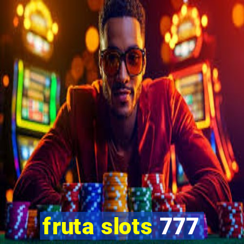 fruta slots 777