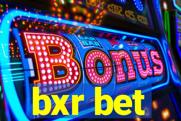 bxr bet