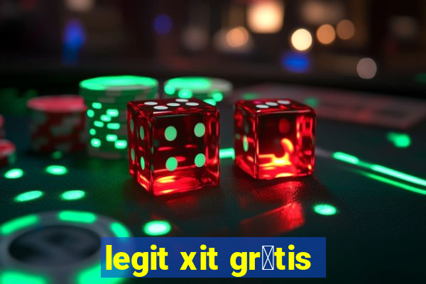 legit xit gr谩tis