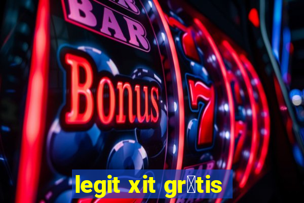 legit xit gr谩tis