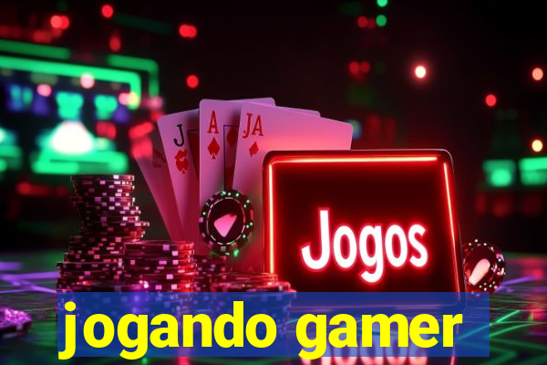 jogando gamer