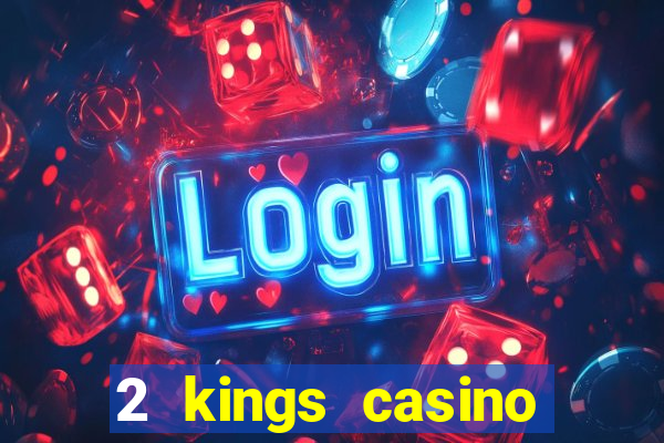 2 kings casino kings mountain nc