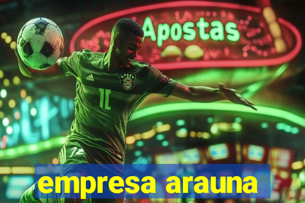 empresa arauna