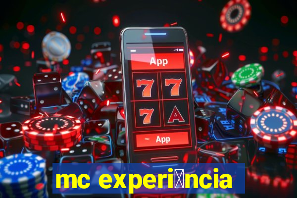 mc experi锚ncia