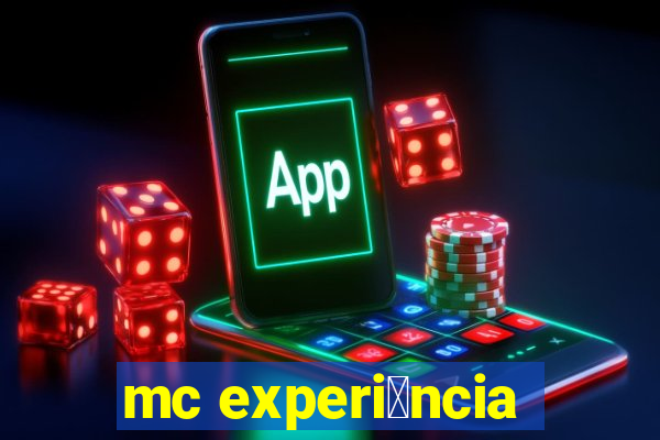 mc experi锚ncia