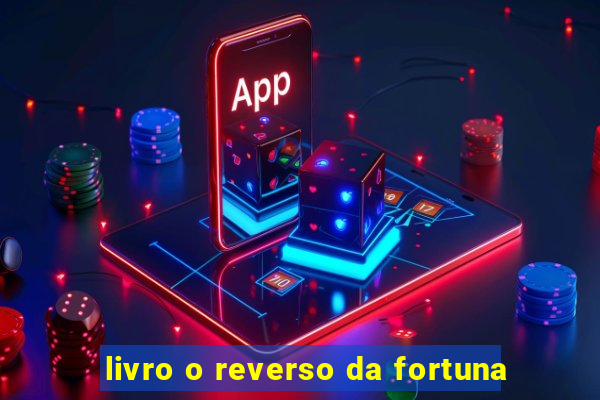 livro o reverso da fortuna