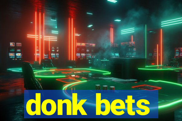 donk bets