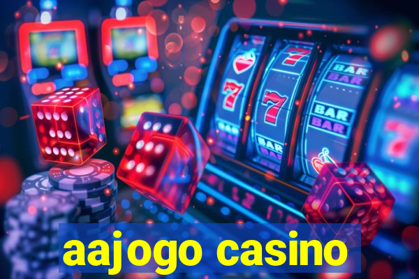 aajogo casino