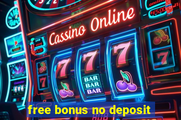 free bonus no deposit