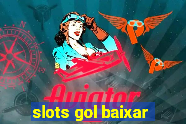 slots gol baixar