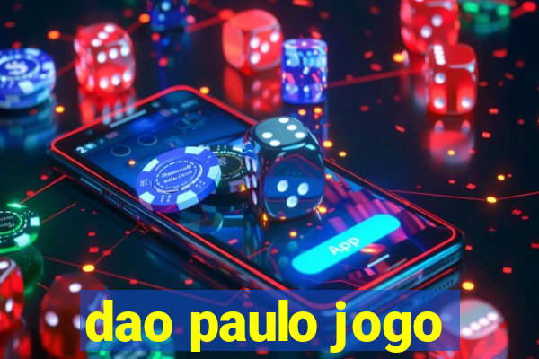 dao paulo jogo