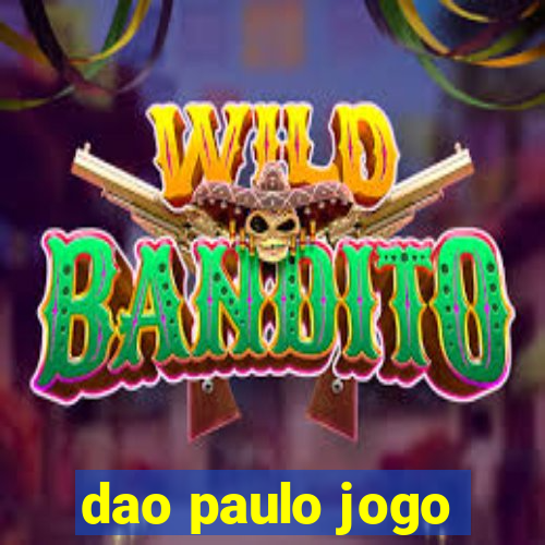 dao paulo jogo