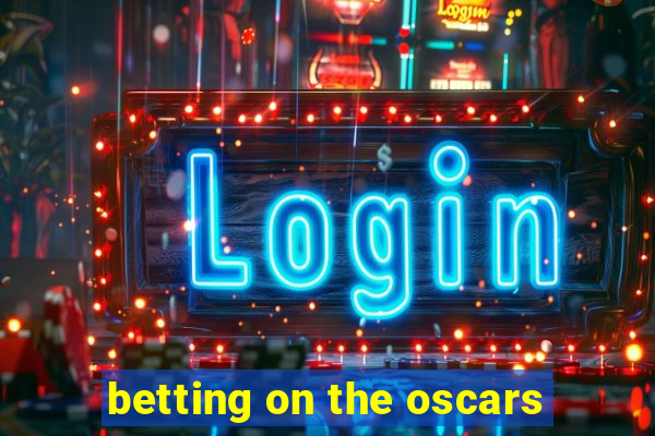 betting on the oscars