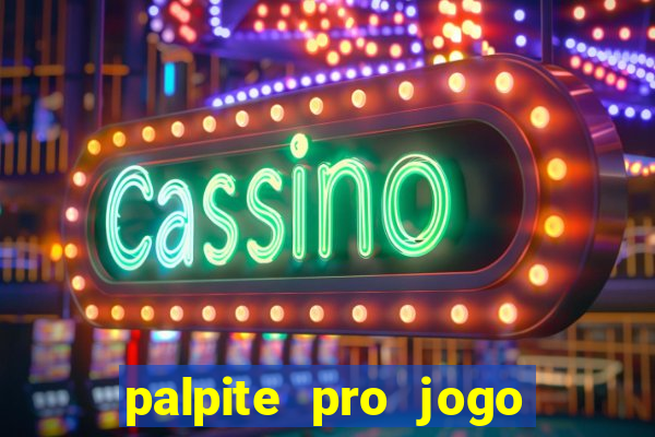 palpite pro jogo de hoje