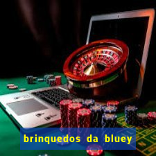 brinquedos da bluey e bingo