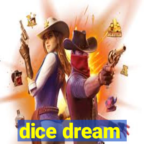 dice dream