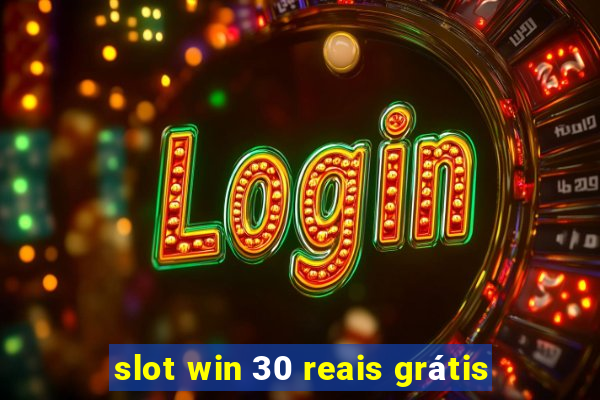 slot win 30 reais grátis