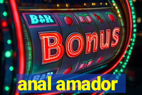 anal amador