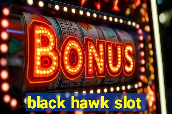 black hawk slot