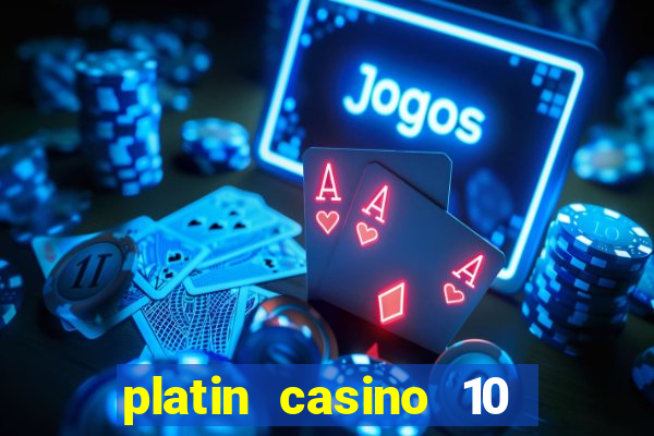 platin casino 10 giros gr谩tis