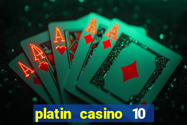 platin casino 10 giros gr谩tis