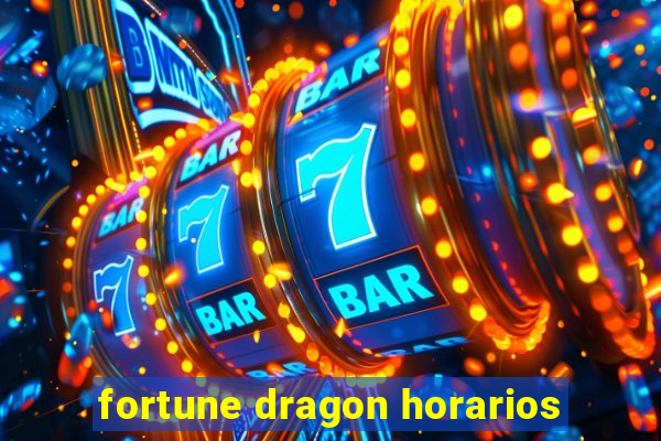 fortune dragon horarios