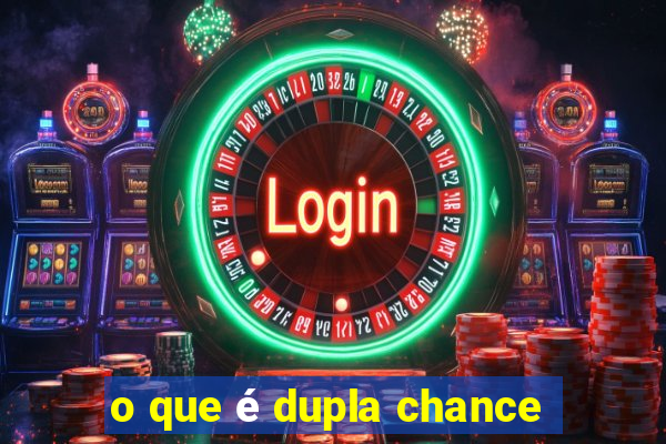 o que é dupla chance