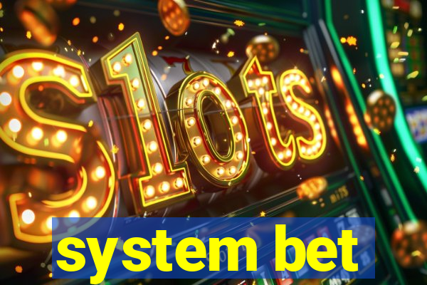 system bet